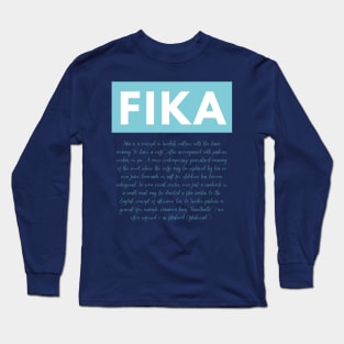 Swedish Fika Definition Sweden Coffee break Long Sleeve T-Shirt